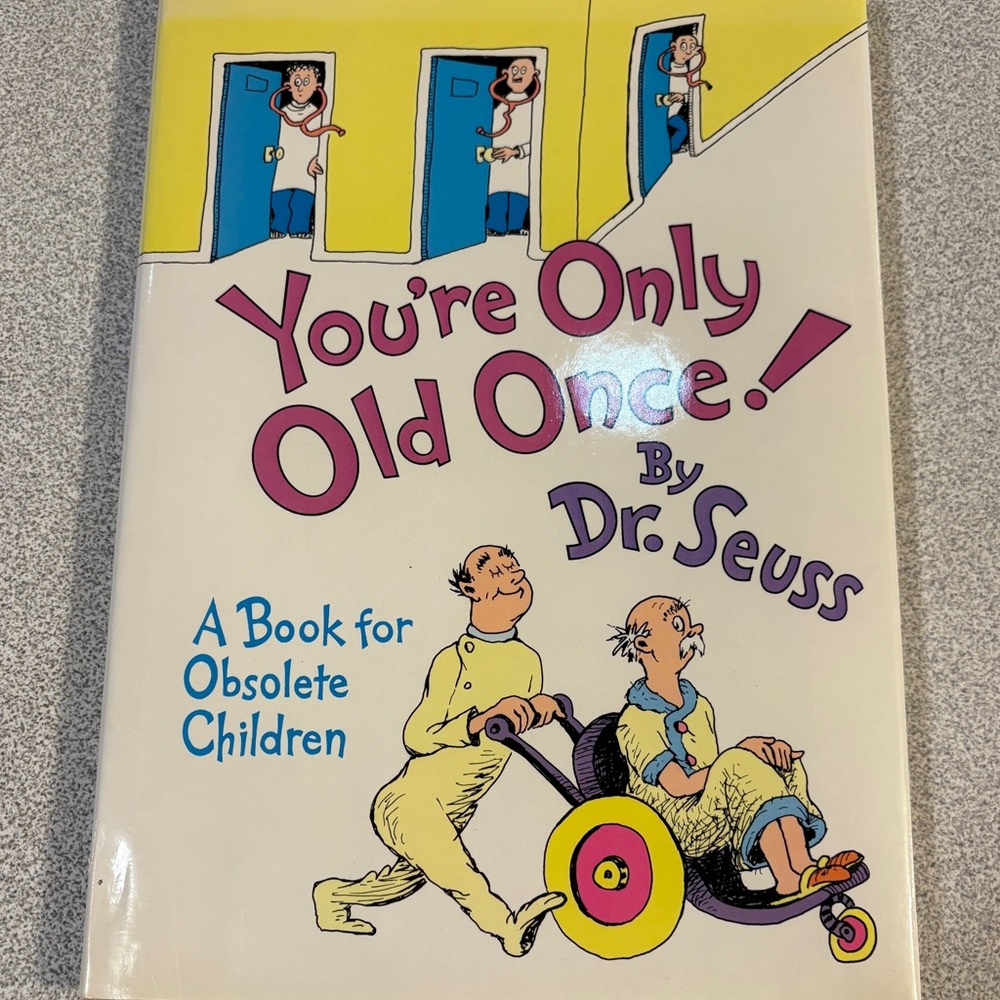 Vintage Dr. Seuss “You’re Only Old Once” 1986 Hardcover Book with Dust Jacket
